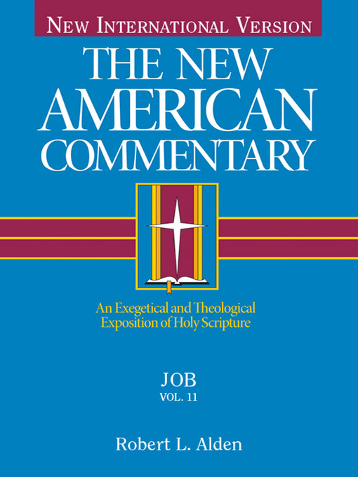 Title details for Job: an Exegetical and Theological Exposition of Holy Scripture by Robert Alden - Available